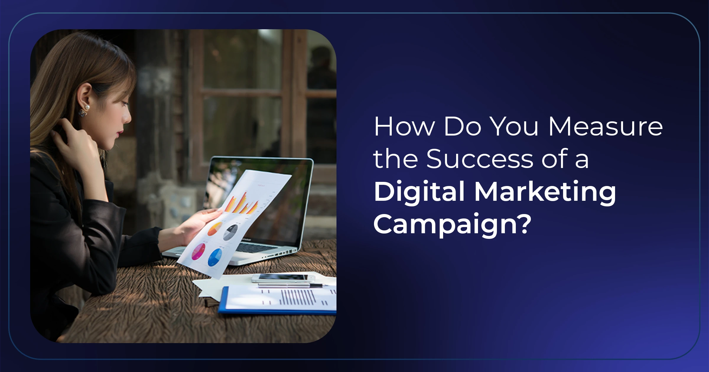 How Do You Measure the Success of a Digital Marketing Campaign