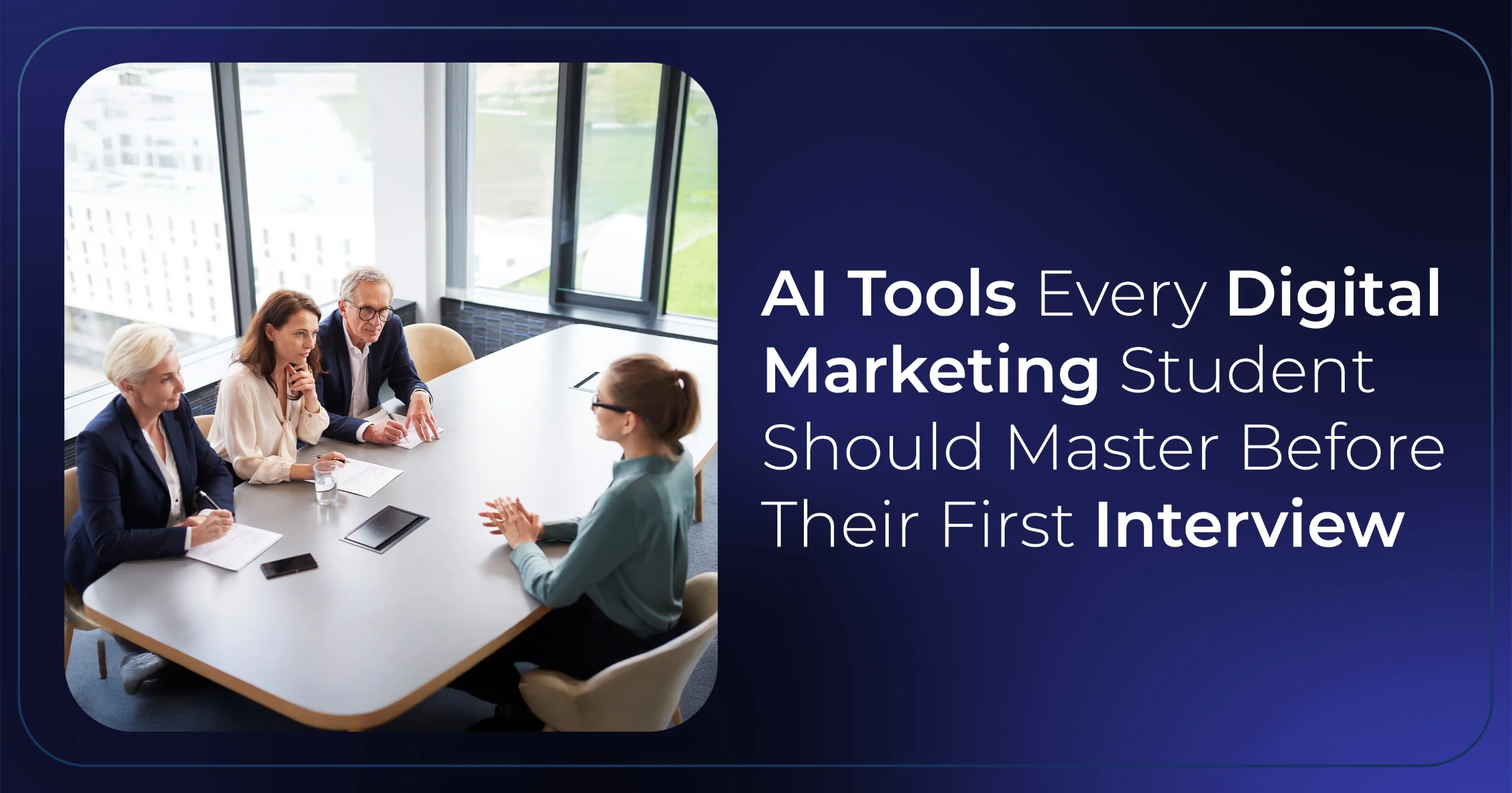 AI Tools Every Digital Marketing Student Should Master Before Their First Interview
