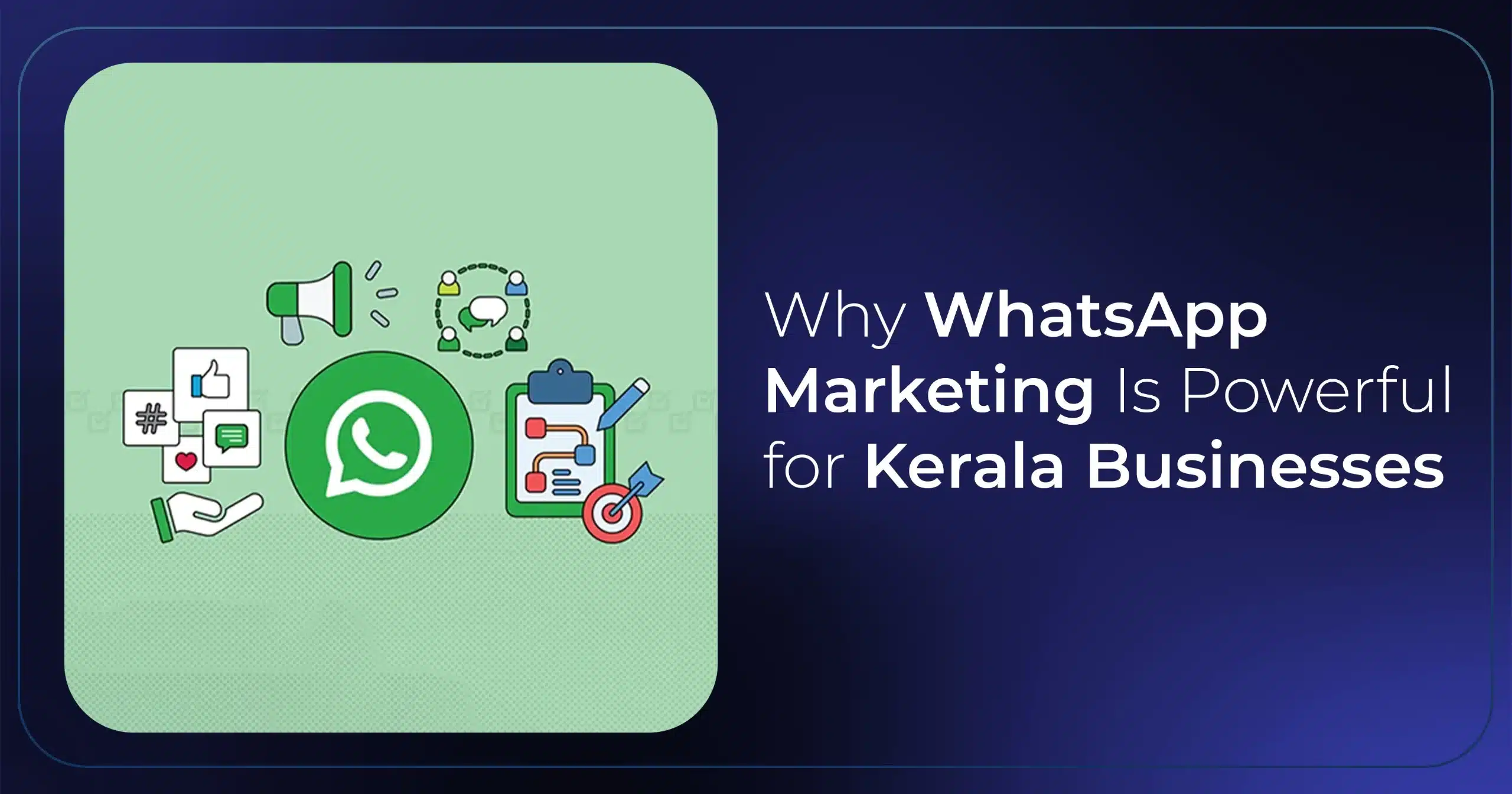Why WhatsApp Marketing Is Powerful for Kerala Businesses